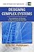 Designing Complex Systems: Foundations of Design in the Functional Domain (Complex and Enterprise Systems Engineering)