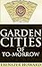 GARDEN CITIES OF TO-MORROW (A very influential early city planner's vision of the city of the future) - Annotated UTOPIA, UTOPIAN AND UTOPIANISM, UTOPIA: BEYOND IMAGINATION COMMUNITY
