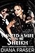 Wanted: A Wife for the Sheikh (Desert Kings, #1)
