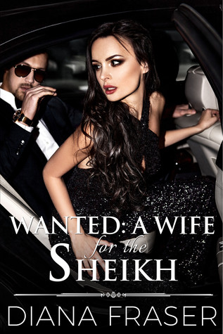 Wanted: A Wife for the Sheikh (Desert Kings, #1)