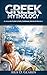 Greek Mythology An Accurate Guide To Gods, Goddesses, Heroes & Monsters (Odyssey, Zeus, Hercules, Titans, Trojan War, Greek Folklore, Legend, Greek Myth, Ancient Myths, Ancient Greece)