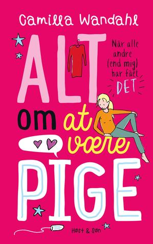 Alt om at være pige (Alt om at være pige, #1)
