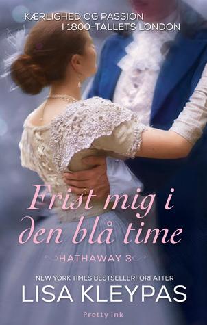 Frist mig i den blå time (The Hathaways, #3)