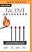 Talent Unleashed: 3 Leadership Conversations to Ignite the Unlimited Potential in People