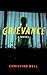 Grievance: A Novel