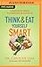 Think and Eat Yourself Smart