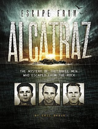 Escape from Alcatraz: The Mystery of the Three Men Who Escaped from the Rock (Encounter: Narrative Nonfiction Stories)