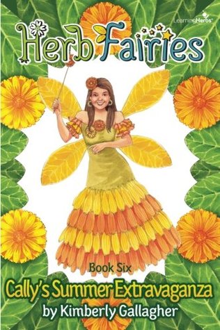 Cally's Summer Extravaganza (Herb Fairies, #6)