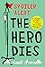 Spoiler Alert: The Hero Dies