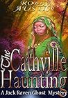 The Cathville Haunting (Jack Raven Ghost Mystery Book 2)