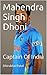 Mahendra Singh Dhoni by Dhirubhai Patel