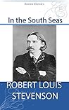 In the South Seas by Robert Louis Stevenson