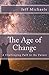 The Age of Change: A Challenging Path to the Future