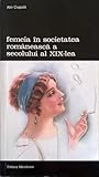 Femeia în societatea românească a secolului al XIX-lea