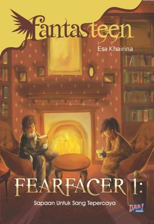 Fantasteen: Fearfacer 1, Sapaan Untuk Sang Tepercaya