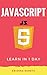 Learn JavaScript in 1 Day: Definitive Guide to Learn JavaScript for Beginners