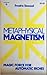 Metaphysical Magnetism: Magic Force for Automatic Riches
