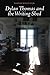 Dylan Thomas and the Writing Shed