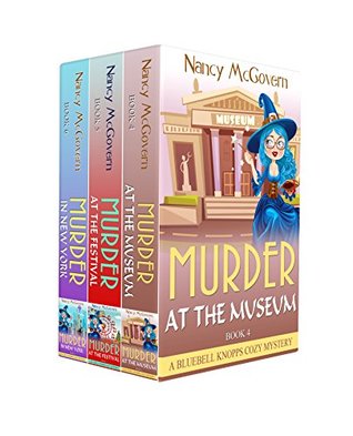 Murder at the Museum / Murder at the Festival / Murder in New York (Bluebell Knopps #4-6)