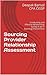 Sourcing Provider Relationship Assessment: Conducting an Effective Relationship Survey in an IT Sourcing Environment