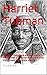 Harriet Tubman: I freed a thousand slaves I could have freed a thousand more if only they knew they were slaves