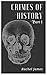 Crimes of History: Part 1