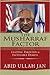 The Musharraf Factor by Abid Ullah Jan