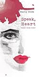 Speak, Heart: mak...