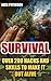 Survival: Over 200 Hacks and Skills to Make it Out Alive