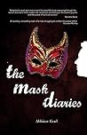 THE MASK DIARIES ...
