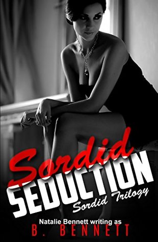 Sordid Seduction (Sordid #1)