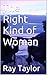 The Right Kind of Woman