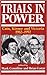 Trials In Power: Cain, Kirner, And Victoria, 1982-1992