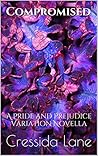 Compromised: A Pride and Prejudice Variation Novella