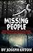 Missing People: True Stories From Police Files: What Really Happened To Them? (Unexplained Disappearances Book 1)