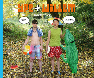 Koek en ei (Ype + Willem, #4)