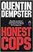 Honest cops by Quentin Dempster