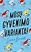 Mūsų gyvenimo variantai