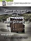 Wenn es Abend wird, mein Schatz ...
