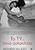 To Ty mnie pokochasz (Falling, #3.1)