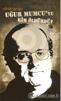 Uğur Mumcu'yu Kim Öldürdü? (Paperback)