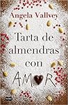 Tarta de almendras con amor by Ángela Vallvey