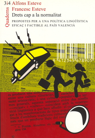 Drets cap a la normalitat (propostes per a una política lingüística eficaç i factible al País Valencià)