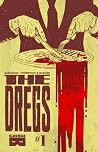 The Dregs #1 by Eric  Zawadzki