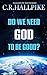 Do We Need God to Be Good?