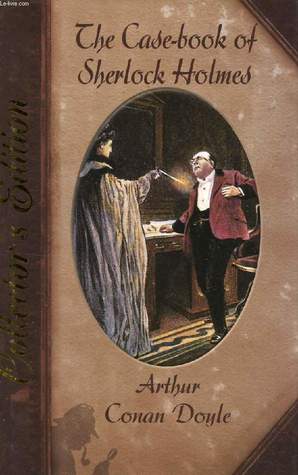 The Case-Book of Sherlock Holmes