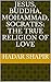 Jesus, Buddha, Mohammad, Socrates: The True Religion of Love