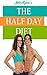 The Half Day Diet Plan - Ea...
