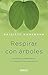 Respirar con árboles (Técnicas corporales) (Spanish Edition)