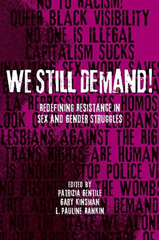 We Still Demand!: Redefining Resistance in Sex and Gender Struggles (Kindle Edition)
